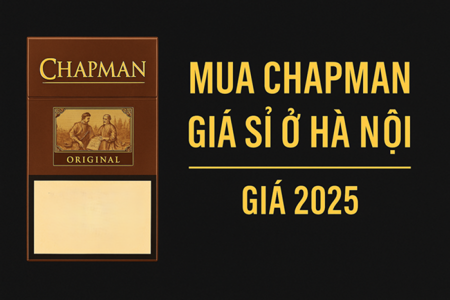 MUA THUỐC LÁ CHAPMAN GIÁ SỈ Ở ĐÂU HÀ NỘI?