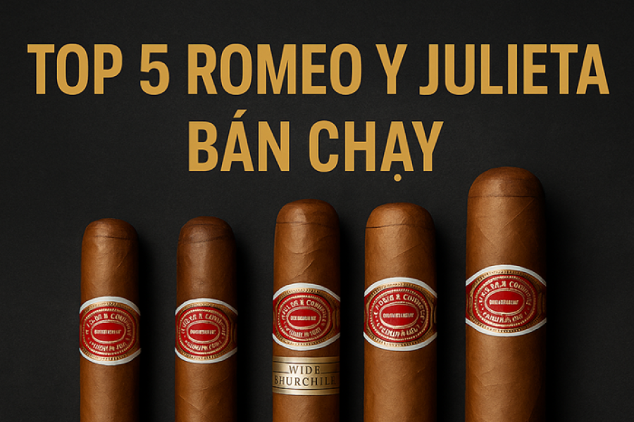 Top 5 Loại Xì Gà Romeo y Julieta Bán Chạy Tại Việt Nam
