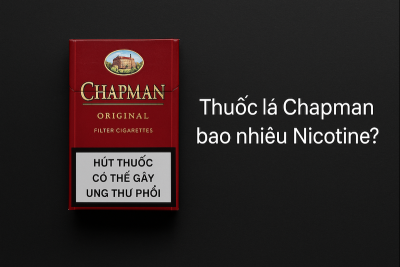 Thuốc Lá Chapman Bao Nhiêu Nicotine? Thông Tin Chi Tiết Cho Người Dùng