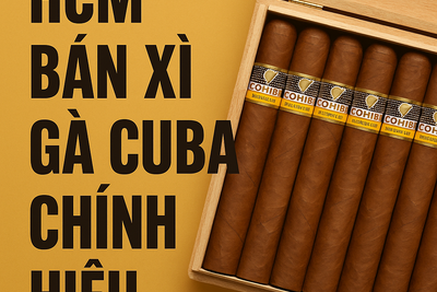HCM Bán Xì Gà Cuba Chính Hiệu 100% - Uy Tín, Chuẩn Giá