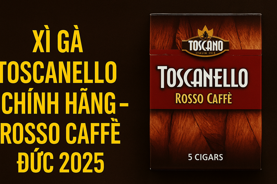 Xì Gà Toscanello Chính Hãng – Giá, Các Loại Rosso Caffè Đức & Địa Chỉ Hà Nội, TPHCM 2025