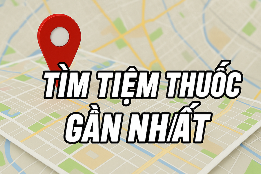 Tìm Kiếm Tiệm Thuốc Gần Nhất & Quầy Thuốc Tây Gần Đây Nhanh Chóng, Chính Xác