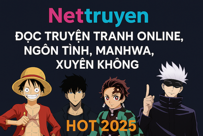 NetTruyen (NetTruyen.com): Link, App, Truyện Mới Nhất (Ngôn Tình, Solo Leveling, Manhwa, Xuyên Không)