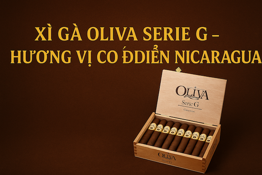 [TOP 1] Xì Gà Oliva Serie G: Ông Vua Cameroon Bán Chạy Nhất – Hương Vị Đỉnh Cao