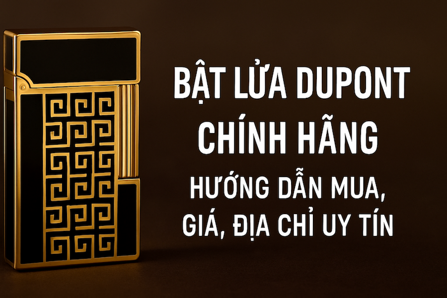 Hướng Dẫn Mua Bật Lửa Dupont Chính Hãng (ST Dupont) Tại TPHCM & Hà Nội – Giá Tốt Nhất