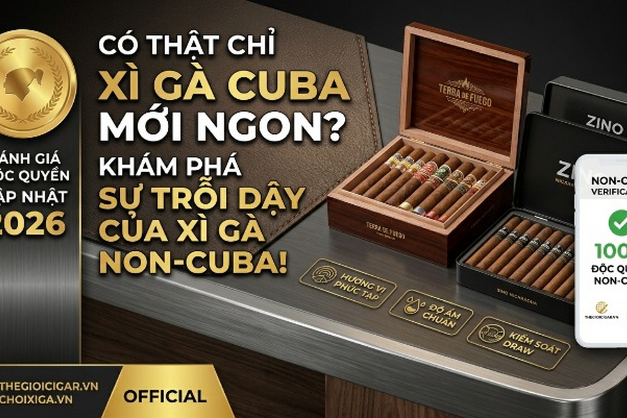 Có Thật Chỉ Xì Gà Cuba Mới Ngon? Sự Trỗi Dậy Của Xì Gà Non-Cuba