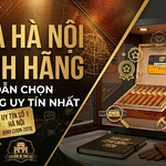 Xì Gà Hà Nội Chính Hãng - Cửa Hàng Cigar Uy Tín Số 1 Thủ Đô