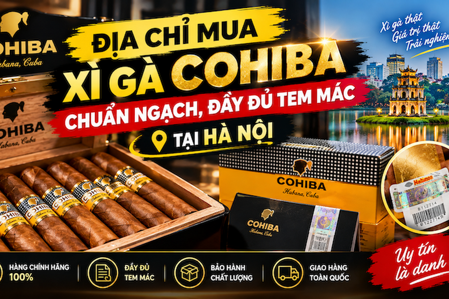 Địa Chỉ Mua Xì Gà Cohiba Chuẩn Ngạch, Đầy Đủ Tem Mác Tại Hà Nội