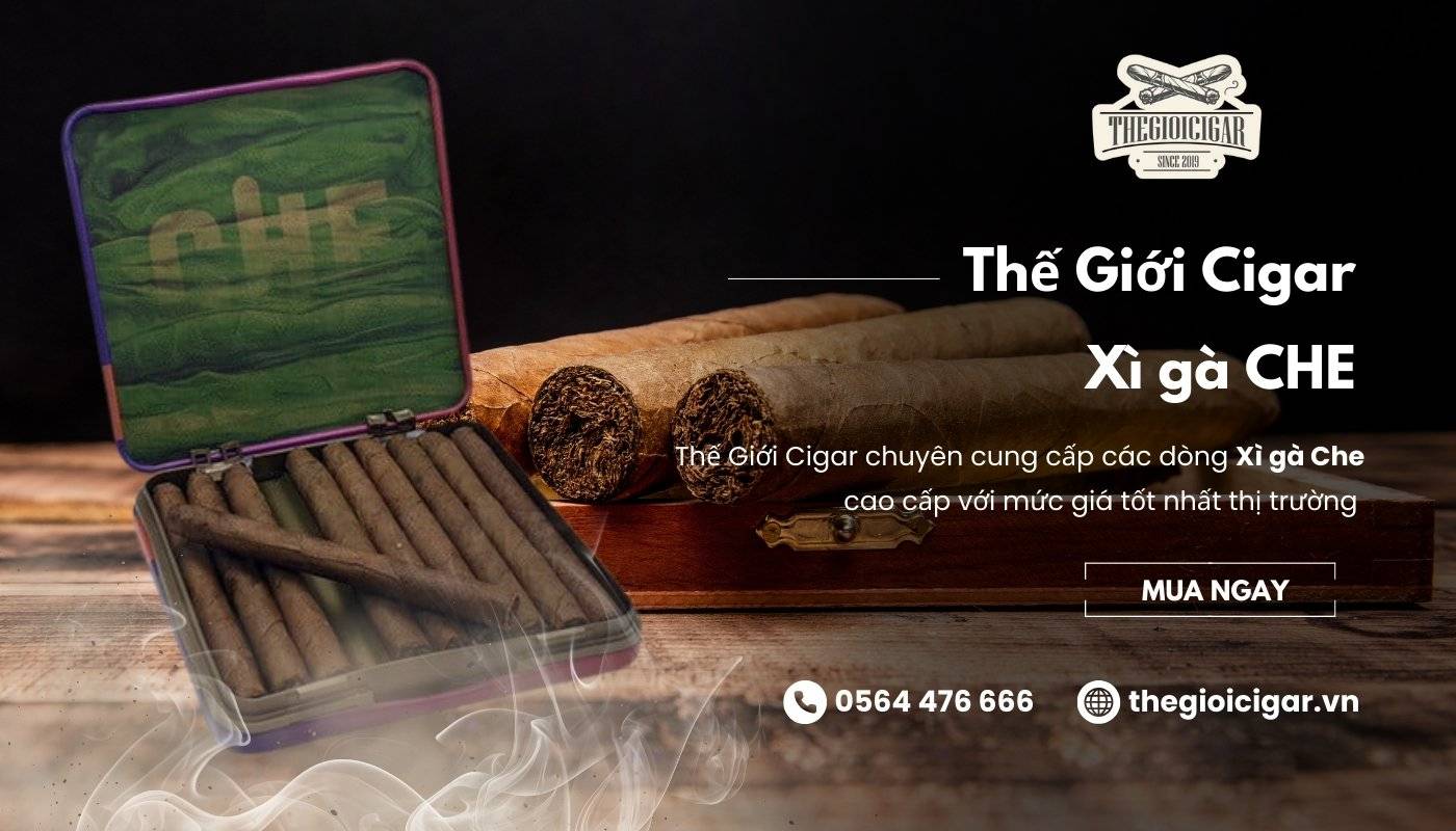 Mua xì gà Che chính hãng giá tốt tại Thế Giới Cigar